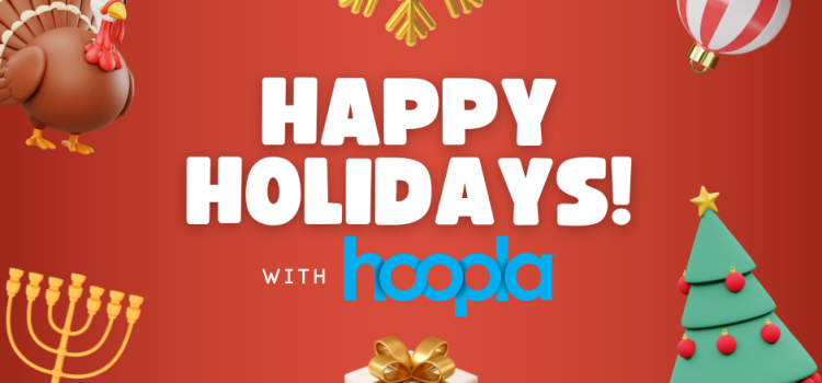Holidays on Hoopla Happy Holidays from hoopla with turkey, menorah, snowflake, gift, tree and ornament graphics