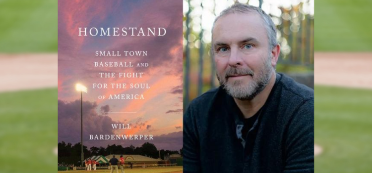 Baseball, Community, and America: An Evening with Will Bardenwerper Cover of Will's' book and image of author Will Bardenwerper in front of image of baseball field