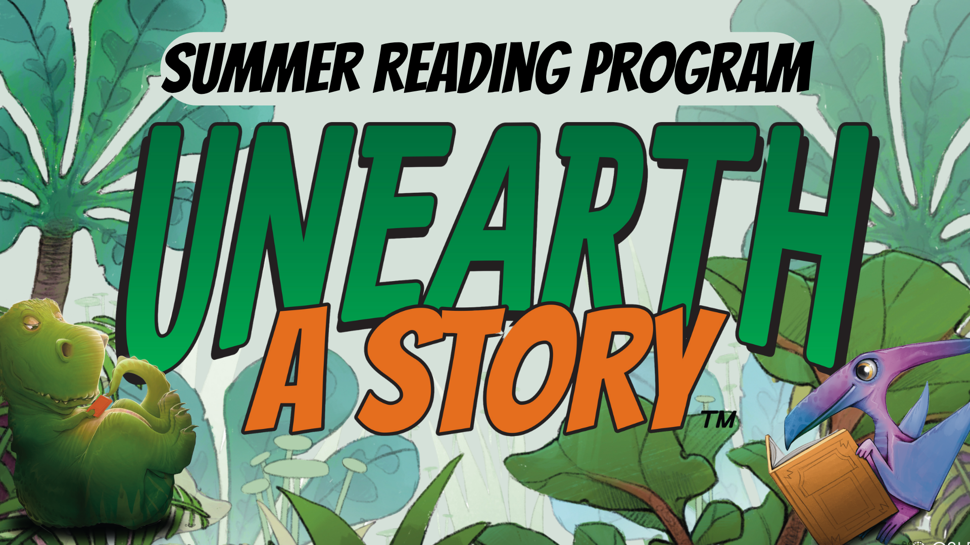 Lush green foliage background with a green t-rex and purple pterodactyl reading books with text that reads Summer Reading Program Unearth a Story 